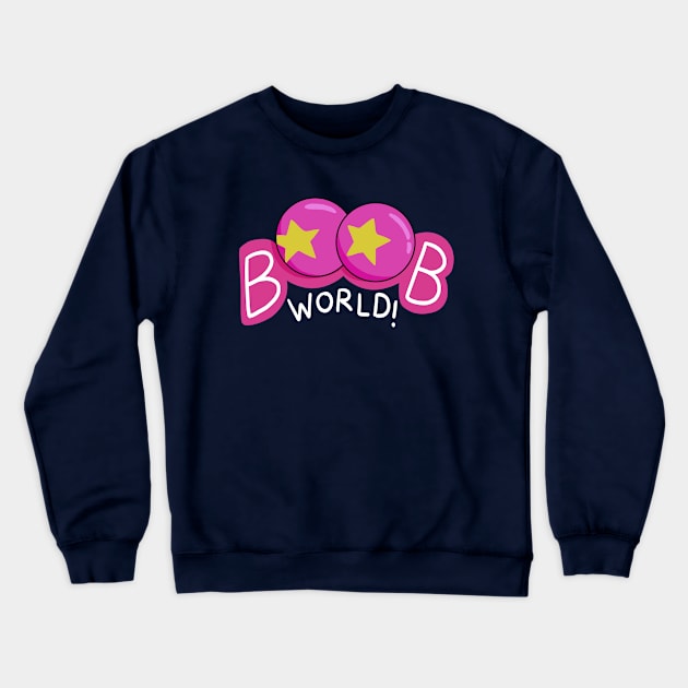 BOOB WORLD Crewneck Sweatshirt by RetroFreak